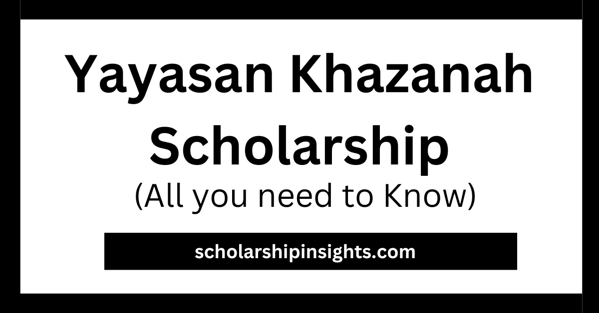 Yayasan Khazanah Scholarship