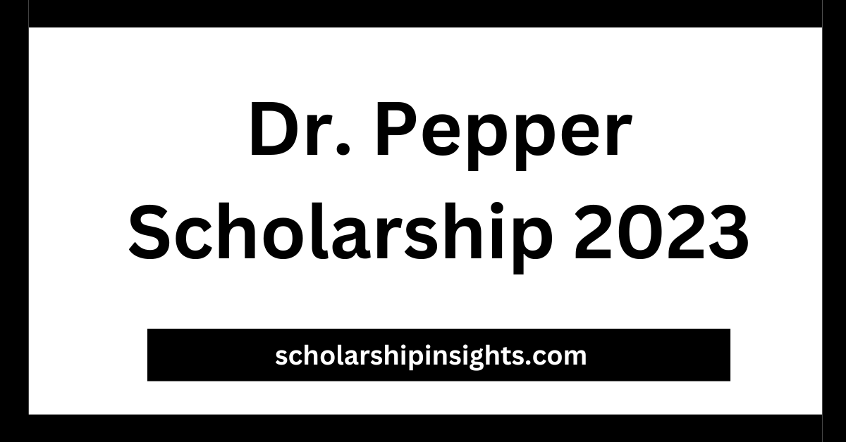 Dr. Pepper Scholarship