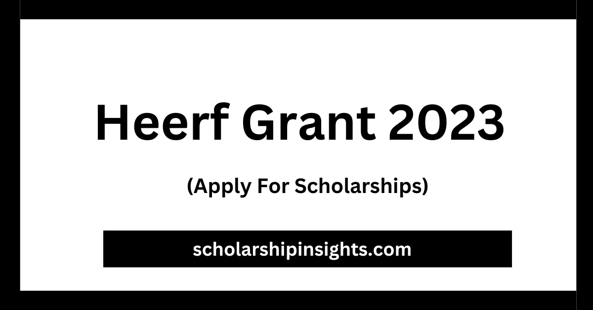 Heerf Grant 2023 Apply Now To Get Funding