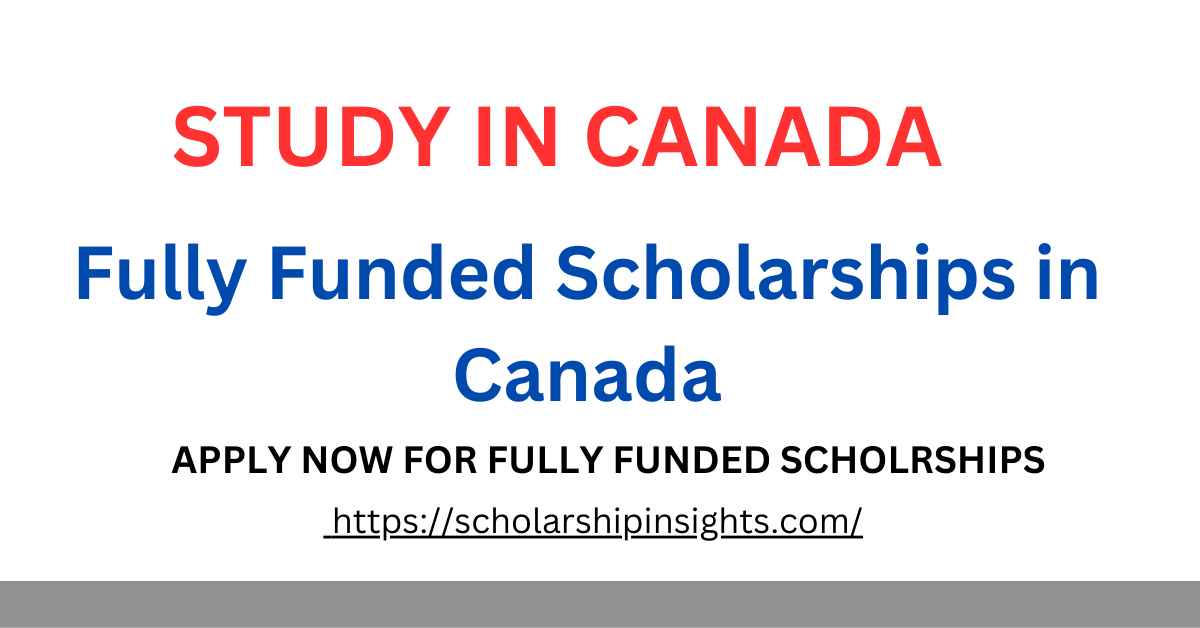 Fully Funded Scholarships in Canada